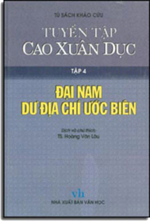 Tuyển Tập Cao Xuân Dục Tập 4 Đại Nam Dư Địa Chí Ước Biên ( Bià Cứng)