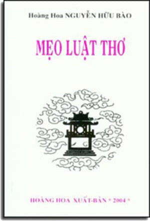 Mẹo Luật Thơ. ( Làm Thơ Sáng Tác Thơ). HOANG HOA