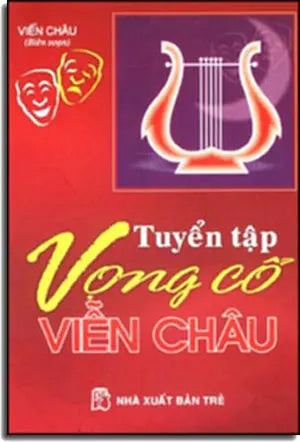 Tuyển Tập Vọng Cổ Viễn Châu . LĐ / TRE
