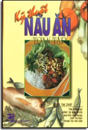 Kỹ Thuật Nấu Ăn Toàn Tập (Tái Bản 2011, Bià Cứng) TPHCM