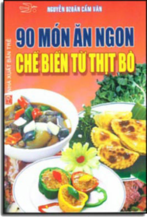 90 Món Ăn Ngon Chế Biến Từ Thịt Bò. TRE