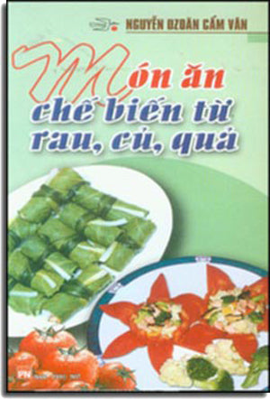 Món Ăn Chế Biến Từ Rau Củ Qủa. PHU NU