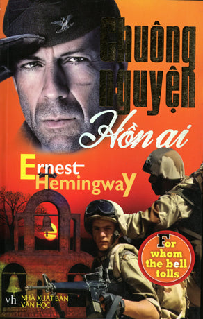 Chuông Nguyện Hồn Ai / For Whom The Bell Tolls (Gỉai Nobel Văn Học Năm 1954 ) Chuông Gọi Hồn Ai . Văn Học (M.Lâm)) (Van Nghe)