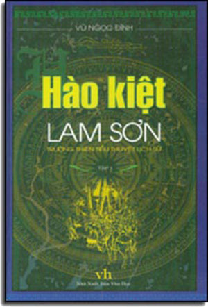 Hào Kiệt Lam Sơn ( Tiểu Thuyết Lịch Sử )( Bià Cứng). VAN HOC