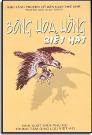 Bông Hoa Hồng Biết Hát ( Truyện cổ dân gian nước Áo) . PHU NU