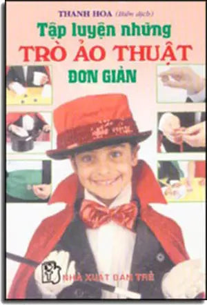 Tập Luyện Những Trò Ảo Thuật Đơn Giản . TRE