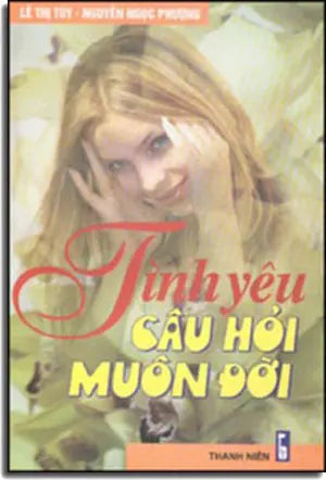Tình Yêu Câu Hỏi Muôn Đời THANH NIEN