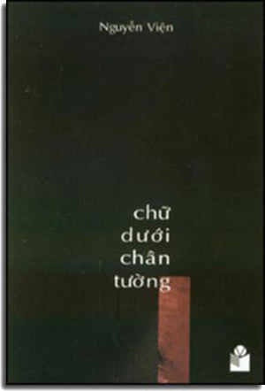 Chữ Dưới Chân Tường ( Tiểu Thuyết ) . VAN MOI