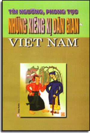 Tín Ngưỡng Phong Tục Và Những Kiêng Kị Dân Gian Việt Nam
