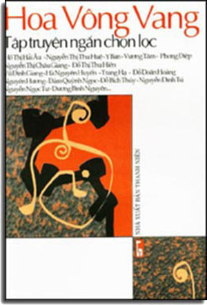 Hoa Vong Vang ( Tập Truyện Ngắn Chọn Lọc) . THANH NIEN