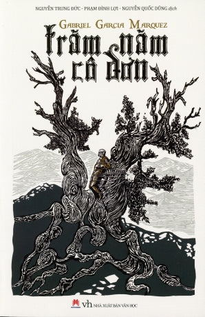 Trăm Năm Cô Đơn / One Hundred Years of Solitude ( Tái Bản) . Văn Học (H.Hoàng)