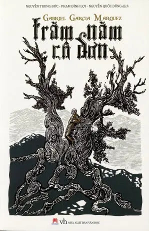 Trăm Năm Cô Đơn / One Hundred Years of Solitude ( Tái Bản) . Văn Học (H.Hoàng)