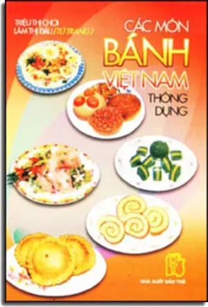 Các Món Bánh Việt Nam Thông Dụng TRE