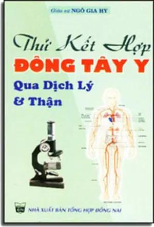 Thử Kết Hợp Đông Tây Y Qua Dịch Lý Và Thận . DONG NAI