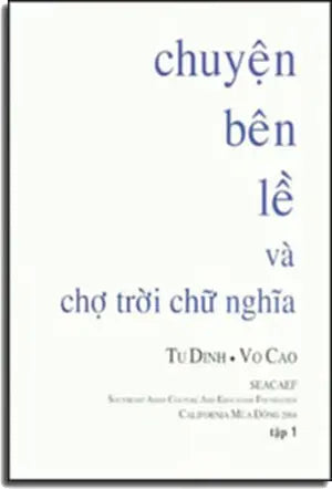 Chuyện Bên Lề Và Chợ Trời Chữ Nghĩa . SEACAEF 2004