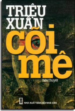Cõi Mê ( Tiểu Thuyết ) Hội Nhà Văn