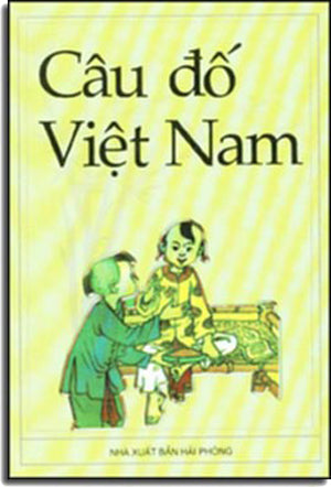 CÂU ĐỐ VIỆT NAM ( THIẾU NHI ). HAI PHONG