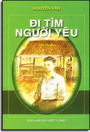 ĐI TÌM NGƯỜI YÊU (Tập Truyện Ngắn) VIET LONG