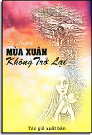 MÙA XUÂN KHÔNG TRỞ LẠI. TAC GIA XUAT BAN