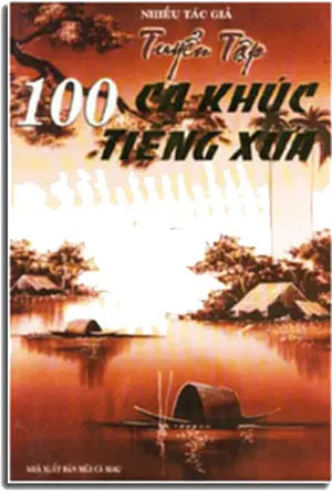 100 Ca Khúc Tiếng Xưa . MUI CA MAU