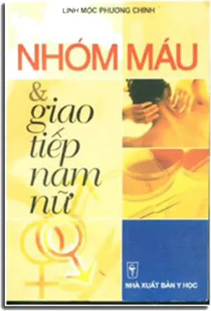 Nhóm Máu và Giao Tiếp Nam Nữ NXB Y HOC
