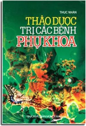 Thảo Dược Trị Các Bệnh Phụ Khoa NXB MUI CA MAU
