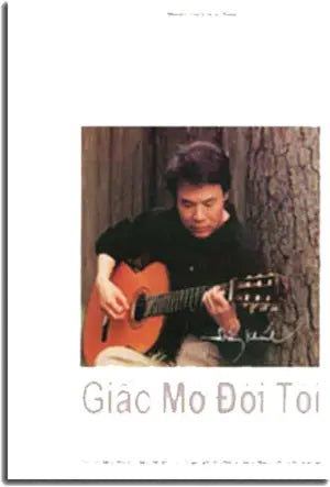 Tình Ca Đăng Khánh - Giấc Mơ Đời Tôi (Có Soạn Phần Hợp Âm Cho Ðàn Guitar) TAC GIA XUAT BAN