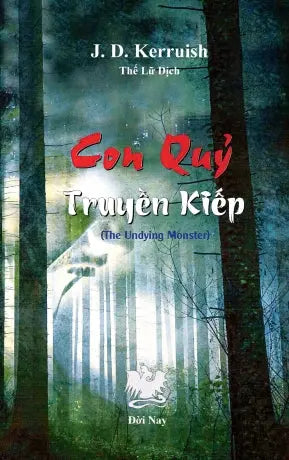 Con Quỷ Truyền Kiếp (The Undying monster) Chữ Rõ Ràng, Sách Trước 1975 Đời Nay