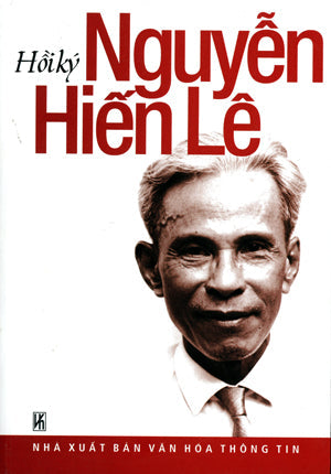 Hồi Ký Nguyễn Hiến Lê ( Hồi Kí Nguyễn Hiến Lê) . Loai Cũ nhập 2 lần bỏ bỏ VH Thông Tin (Th.Lâm) (Văn Nghệ)