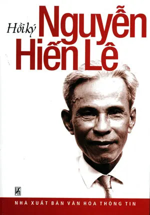 Hồi Ký Nguyễn Hiến Lê ( Hồi Kí Nguyễn Hiến Lê) . Loai Cũ nhập 2 lần bỏ bỏ VH Thông Tin (Th.Lâm) (Văn Nghệ)