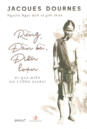 Rừng, Đàn Bà, Điên Loạn.