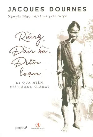 Rừng, Đàn Bà, Điên Loạn.