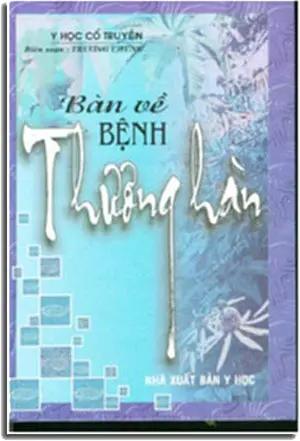 LUẬN BÀN VỀ BỆNH THƯƠNG HÀN ( Bià Cứng) Y HOC
