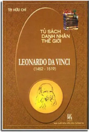 LEONARDO DA VINCI - TỦ SÁCH DANH NHÂN THẾ GIỚI.
