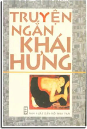 TRUYỆN NGẮN KHÁI HƯNG . HOI NHA VAN