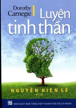 Luyện Tinh Thần (Dale Carnegie) Tổng Hợp TP