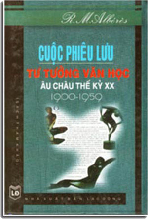 CUÔC PHIÊU LƯU TƯ TƯỞNG VĂN HỌC ÂU CHÂU THẾ KỶ 20 (1900-1959) ( Bià Cứng)