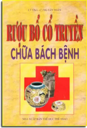 Rượu Bổ Cổ Truyền Chữa Bách Bệnh TDTT