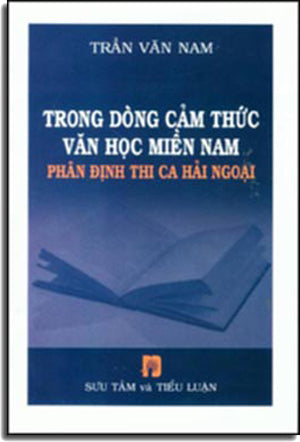 Trong Dòng Cảm Thức Văn Học Miền Nam Phân Định Thi Ca Hải Ngoại . TAC GIA