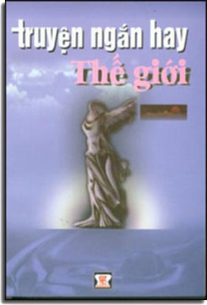 TRUYỆN NGẮN HAY THẾ GIỚI THANH HOA