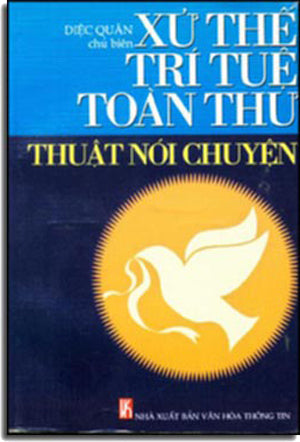 THUẬT NÓI CHUYỆN - XỬ THẾ TRÍ TUỆ TOÀN THƯ VHTT