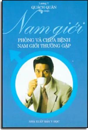 NAM GIỚI, PHÒNG VÀ CHỮA BỆNH NAM GIỚI THƯỜNG GẶP Y HOC