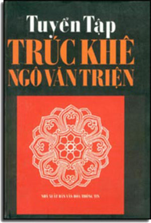 TUYỂN TẬP TRÚC KHÊ NGÔ VĂN TRIỆN ( Bià Cứng) VHTT