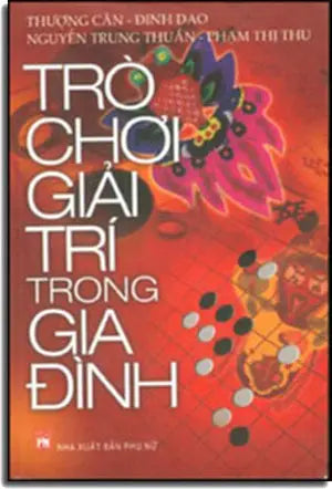 TRÒ CHƠI GIẢI TRÍ TRONG GIA ĐÌNH . PHU NU