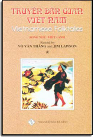 Truyện Dân Gian Việt Nam - Vietnamese Folktales - Tập 1 (Song Ngữ Việt - Anh) . DA NANG