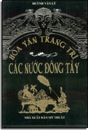 HOA VĂN TRANG TRÍ CÁC NƯỚC ĐÔNG TÂY Mỹ Thuật