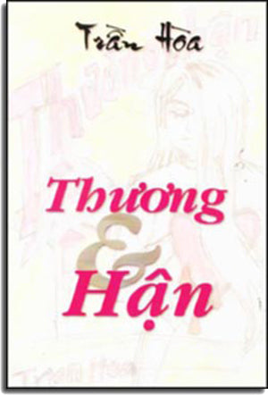 Thương & Hận (Thương Và Hận) TRAN HOA USA