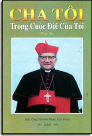 Cha Tôi trong cuộc đời của Tôi (tập 3) Đức Hồng Y Phanxicô Xaviê Nguyễn Văn Thuận TAC GIA