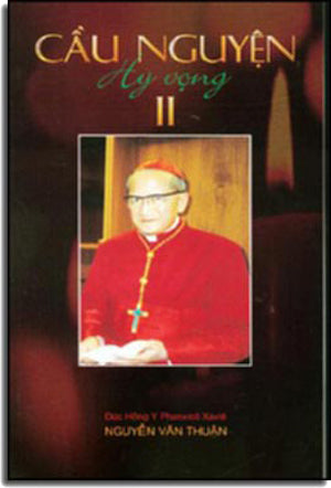 Cầu Nguyện Hy Vọng Tập 2 - Đức Hồng Y Phanxicô Xaviê Nguyễn Văn Thuận (Cầu Nguyện Và Hy Vọng) . DUC ONG PHAN VAN HIEN