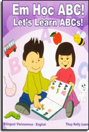 Em Học ABC - Let's Learn ABCs - Broad Book (Tái Bản) Bilingual Vietname English/ Song Ngữ Anh Việt Cho Tuổi / Ages 0- 3 TAC GIA